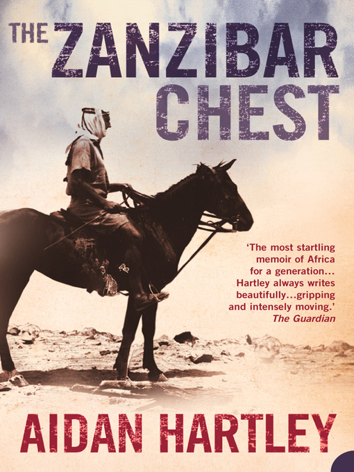 Title details for The Zanzibar Chest by Aidan Hartley - Available